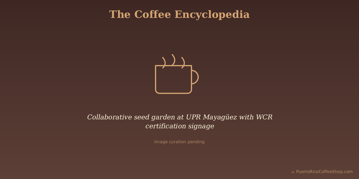 Collaborative seed garden at UPR Mayagüez with WCR certification signage