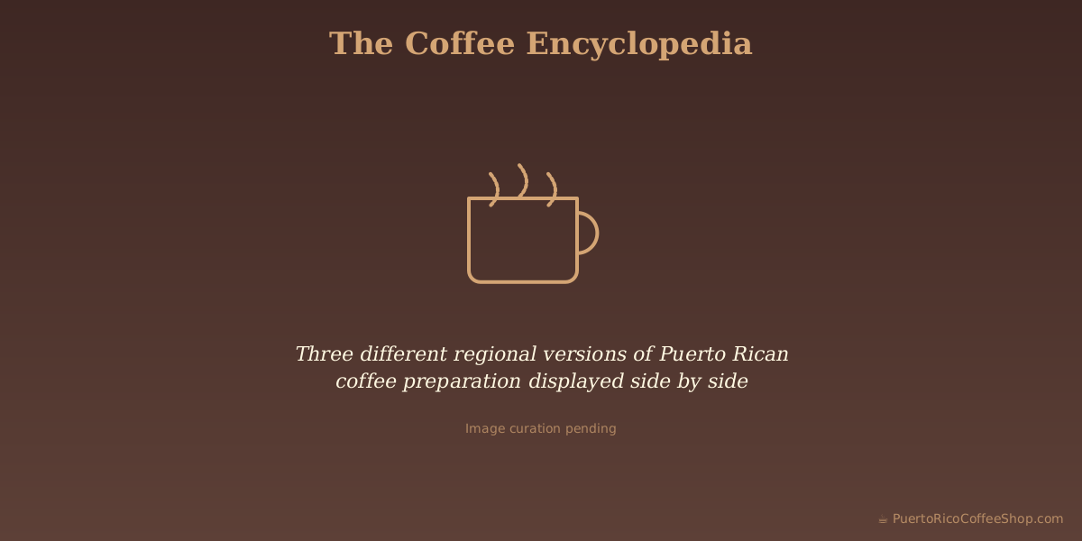 Three different regional versions of Puerto Rican coffee preparation displayed side by side