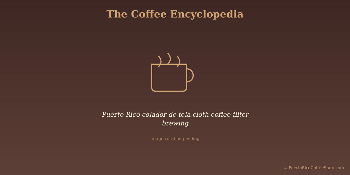 Puerto Rico colador de tela cloth coffee filter brewing