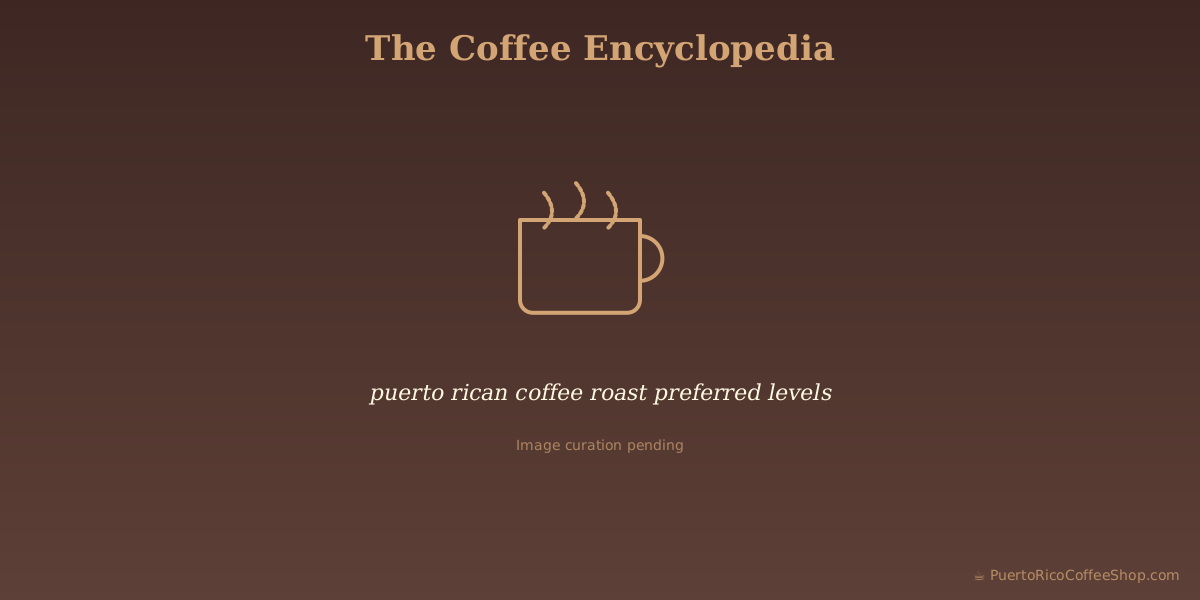 puerto rican coffee roast preferred levels