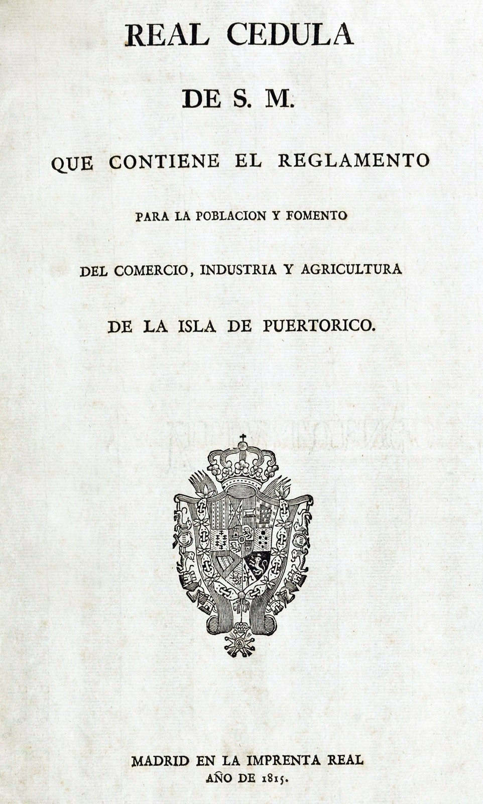 The printed title page of the 1815 Real Cédula for the island of Puerto Rico, with the royal arms.